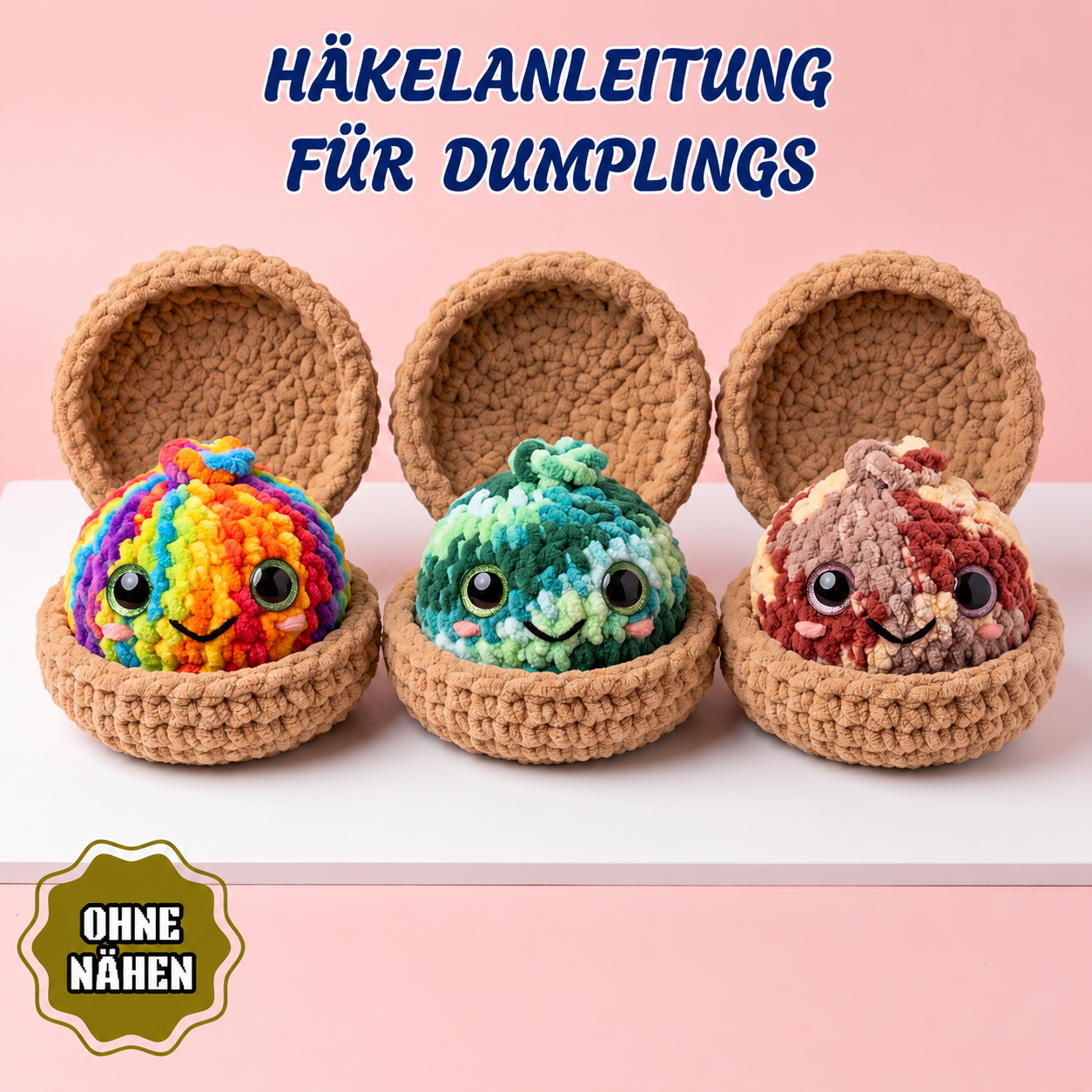 Dumpling im Dämpfkörbchen, Häkelanleitung Ohne Nähen