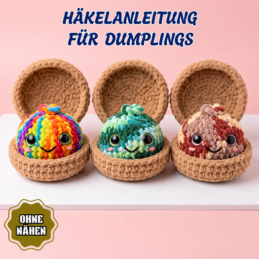Dumpling im Dämpfkörbchen, Häkelanleitung Ohne Nähen
